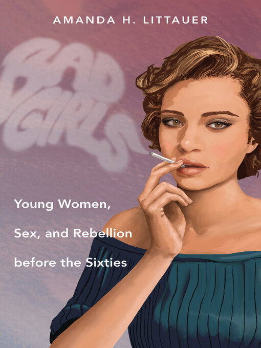 Title details for Bad Girls by Amanda H. Littauer - Available